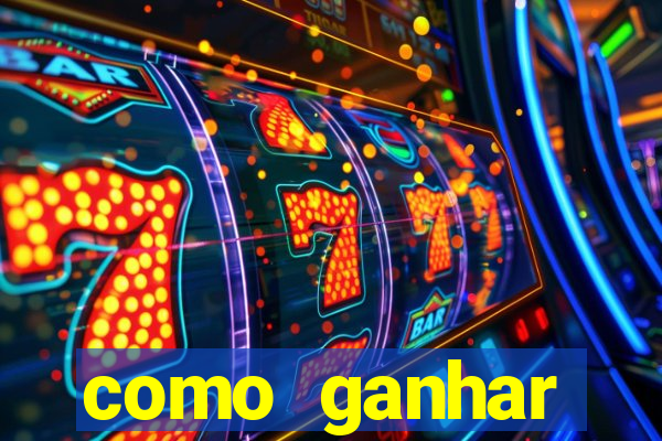 como ganhar dinheiro jogando gratis